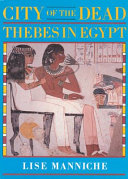 City of the dead : Thebes in Egypt /