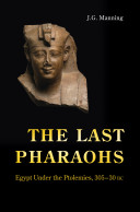 The last pharaohs : Egypt under the Ptolemies, 305-30 BC /