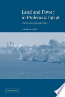 Land and power in Ptolemaic Egypt : the structure of land tenure /