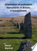 Orientation of prehistoric monuments in Britain : a reassessment /