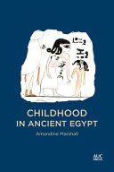 Childhood in ancient Egypt /