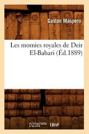 Les momies royales de Déir el-Baharî /