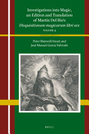 Investigations into Magic, an Edition and Translation of Martín Del Río's Disquisitionum magicarum libri sex : Volume 4 /