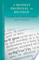 A modest proposal on method : essaying the study of religion /