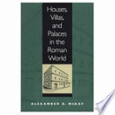 Houses, villas, and palaces in the Roman world /