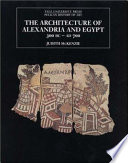 The architecture of Alexandria and Egypt, c. 300 B. C. to A. D. 700 /