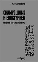 Champollions Hieroglyphen : Philologie und Weltaneignung /