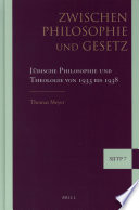 Zwischen Philosophie und Gesetz  : Jüdische philosophie und theologie von 1933 bis 1938 /
