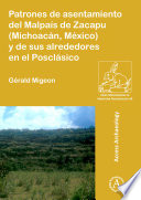 Patrones de asentamiento del Malpaís de Zacapu (Michoacán, México) y de sus alrededores en el Posclásico /