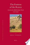 The fortress of the raven  : Karak in the Middle Islamic period (1100 -1650) /