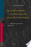 La representation du divin dans les récits du Pentateuque  : mediations syntaxiques et narratives /