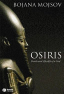 Osiris : death and afterlife of a God /