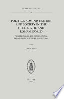 Politics, administration and society in the Hellenistic and Roman world : proceedings of the international colloquium, Bertinoro 19-24 July 1997 /