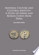 Material culture and cultural identity : a study of Greek and Roman coins from Dora /