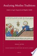 Analysing Muslim traditions : studies in legal, exegetical and Maghazi hadith /
