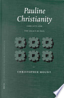 Pauline Christianity : Luke-Acts and the legacy of Paul /