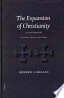 The expansion of Christianity : a gazetteer of its first three centuries /