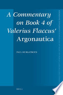A commentary on Book 4 of Valerius Flaccus' Argonautica  /