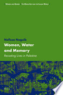 Women, water and memory  : recasting lives in Palestine /