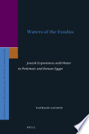 Waters of the Exodus, Jewish Experiences with Water in Ptolemaic and Roman Egypt.