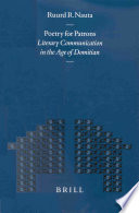 Poetry for patrons : literary communication in the age of Domitian /