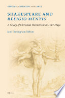 Shakespeare and religio mentis: A Study of Christian Hermetism in Four Plays /