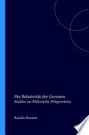 Die Relativität der Grenzen : Studien zur Philosophie Wittgensteins /