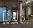 Dust : Egypt's forgotten architecture /