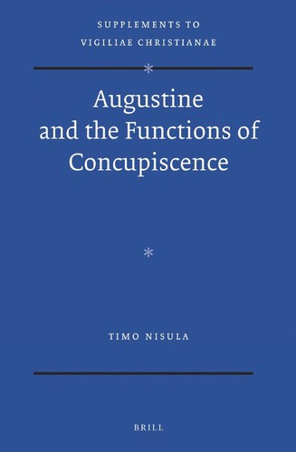 Augustine and the Functions of Concupiscence.
