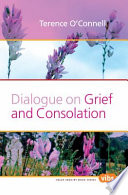 Dialogue on grief and consolation /