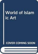 The World of Islamic art /