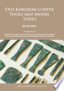 Old kingdom copper tools and model tools /