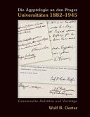Die Ägyptologie an den Prager Universitäten 1882 - 1945 : gesammelte Aufsätze und Vorträge /