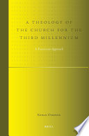 A theology of the church for the Third Millennium  : a Franciscan approach /