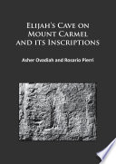 Elijah's Cave on Mount Carmel and its inscriptions /
