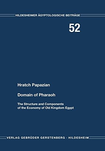 Domain of Pharaoh : the structure and components of the economy of Old Kingdom Egypt /