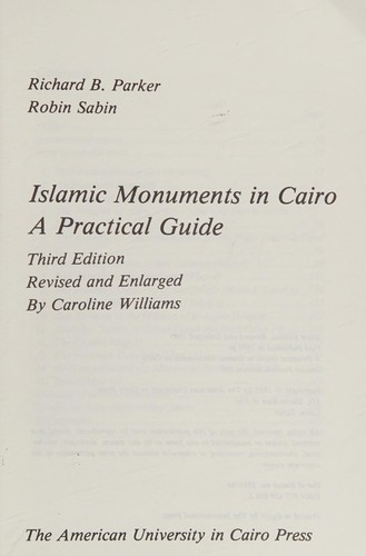 Islamic monuments in Cairo : a practical guide /