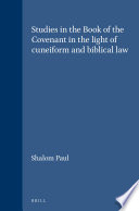Studies in the Book of the Covenant in the light of cuneiform and biblical law, /