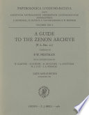A Guide to the Zenon Archive : A. Lists and Surveys. B. Indexes and Maps /