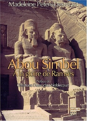 Abou Simbel, à la gloire de Ramsès /