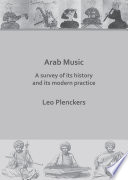 Arab music ; a survey of its history and its modern practice /