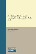The Heritage of Arabo-Islamic Learning : Studies Presented to Wadad Kadi /