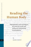 Reading the human body  : physiognomics and astrology in the Dead Sea scrolls and Hellenistic-early Roman period Judaism /