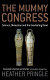 The mummy congress : science, obsession, and the everlasting dead /
