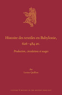 Histoire des textiles en Babylonie, 626-484 av. J.-C. : Production, circulations et usages /