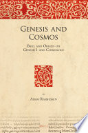 Genesis and cosmos : Basil and Origen on Genesis 1 and cosmology /