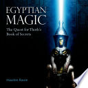 Egyptian magic : the quest for Thoth's Book of Secrets /