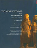 The Memphite tomb of Horemheb : commander in chief of Tut'ankhamun.