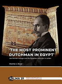 The most prominent Dutchman in Egypt : Jan Herman Insinger and the Egyptian collection in Leiden /