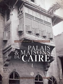 Palais et maisons du Caire du XIVe au XVIIIe siècle /